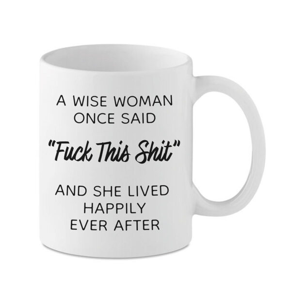 A Wise Woman Mug with Funny quote, gifts for her by MuggaTea