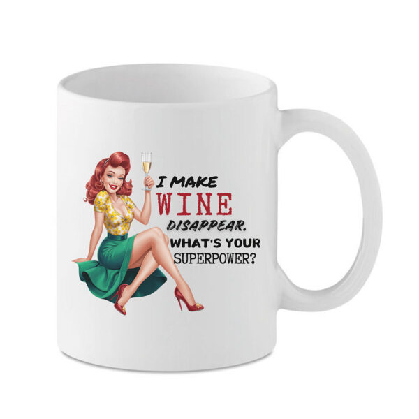 MuggaTea Novelty Mug Hand printed with I Make Wine Disappear. What's your superpower?